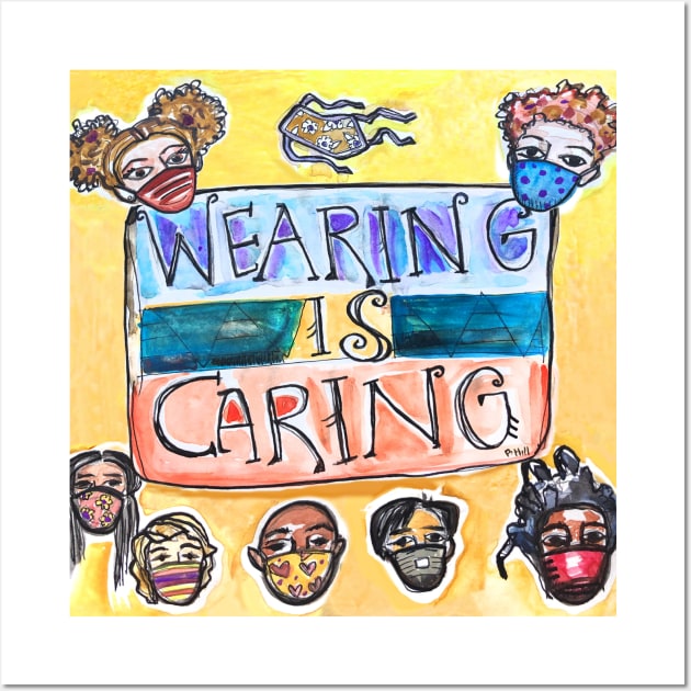 Wearing is Caring (square option) Wall Art by BethanneHill